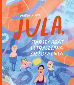JULA, starszy brat i straszliwa zjeżdżalnia - Vilja Maria