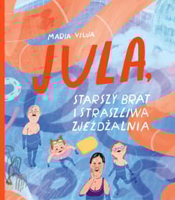 JULA, starszy brat i straszliwa zjeżdżalnia - Vilja Maria