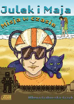 Julek i Maja Misja w czasie - Ałbena Grabowska-Grzyb