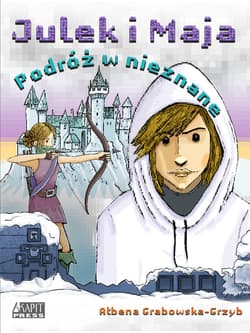 Julek i Maja Podróż w nieznane - Ałbena Grabowska-Grzyb