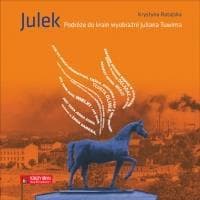 Julek Podróże do krain wyobraźni Juliana Tuwima