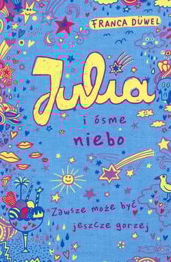 Julia i ósme niebo Zawsze może być jeszcze gorzej - Franca Duwel
