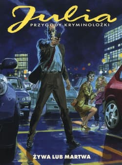 Julia Przygody kryminolożki Żywa lub Martwa -  Mantero Maurizio