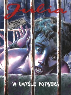 Julia Z archiwum spraw kryminalnych 3 W umyśle potwora - Praca zbiorowa