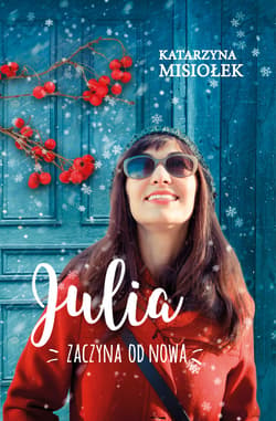 Julia zaczyna od nowa_plik - ebook - Katarzyna Misiołek