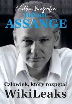 Julian Assange. Człowiek który rozpętał WikiLeaks - Gorig Carsten, Nord Kathrin