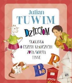 Julian Tuwim dzieciom - Julian  Tuwim