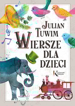 Julian Tuwim Wiersze dla dzieci - Julian  Tuwim