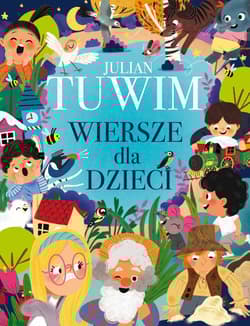 Julian Tuwim. Wiersze dla dzieci - Julian  Tuwim