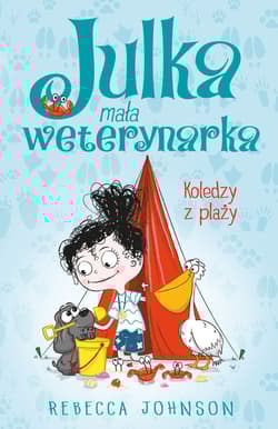 Julka mała weterynarka Tom 5 Koledzy z plaży - Rebecca Johnson