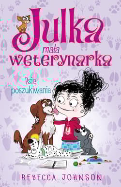 Julka - mała weterynarka Tom 7 Psie poszukiwania - Rebecca Johnson