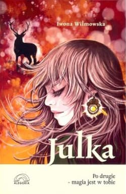 Julka Po drugie magia jest w tobie - Iwona  Wilmowska