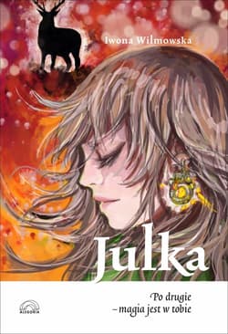 Julka Po drugie magia jest w tobie - Iwona  Wilmowska