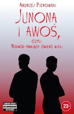 Junona i awoś, czyli Rozwód trwający ćwierć wieku - Andrzej Pierowski