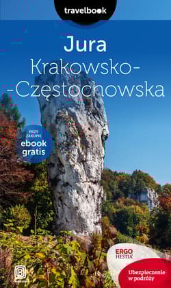 Jura Krakowsko-Częstochowska Travelbook - Monika Kowalczyk