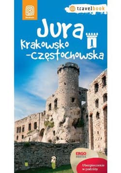 Jura Krakowsko-Częstochowska. Travelbook. Wydanie 1 - ebook