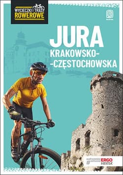 Jura Krakowsko-Częstochowska. Wycieczki i trasy rowerowe. Wydanie 2 - ebook -  Michał Franaszek