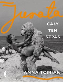 Jurata Cały ten szpas - Anna Tomiak