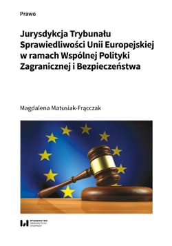 Jurysdykcja Trybunału Sprawiedliwości Unii... - Magdalena Matusiak-Frącczak