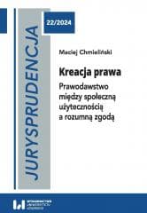 Jurysprudencja 22. Kreacja prawa - Chmieliński Maciej