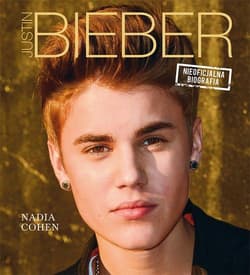 Justin Bieber. Nieoficjalna biografia - Nadia Cohen