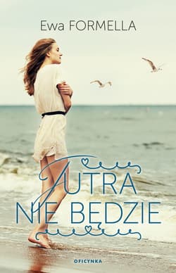 Jutra nie będzie - Ewa Formella