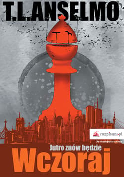 Jutro znów będzie wczoraj - Anselmo T. L.