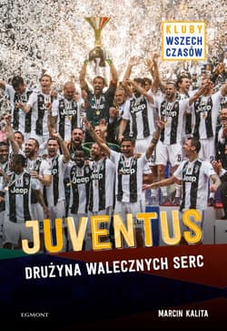 Galeria - zdjęcie nr. 1 - Juventus Drużyna walecznych serc