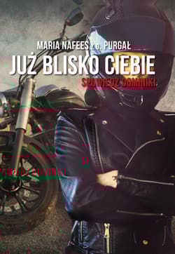 Już blisko Ciebie. Spowiedź Dominiki - Maria Nafees z d. Purgał