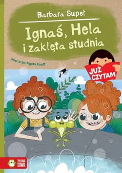 Już czytam Ignaś, Hela i zaklęta studnia Tom 21 - Barbara Supeł