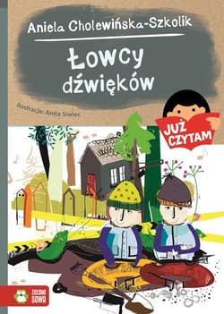 Już czytam Łowcy dźwięków - Aniela Cholewińska-Szkolik