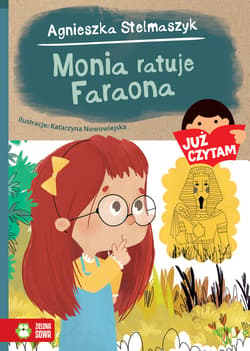 Już czytam Monia ratuje Faraona - Agnieszka Stelmaszyk