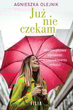 Już nie czekam - Agnieszka Olejnik