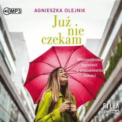 Już nie czekam audiobook - Agnieszka Olejnik