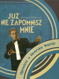 „Już nie zapomnisz mnie” - ebook - Ryszard Wolański