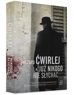 Już nikogo nie słychać - Ryszard Ćwirlej