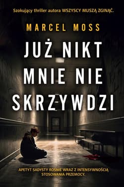 Już nikt mnie nie skrzywdzi - Marcel Moss