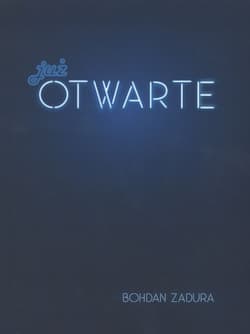 Już otwarte - Bohdan  Zadura