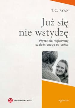 Już się nie wstydzę. Wyznania mężczyzny uzależnionego od seksu - ebook - T.C. Ryan