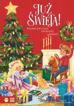 Już Święta! Zwyczaje ciekawostki opowieści - Opracowanie Zbiorowe