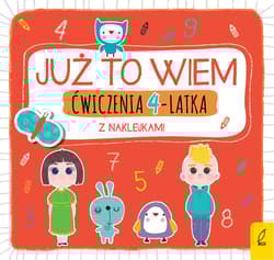 Już to wiem Ćwiczenia 4-latka z naklejkami - Opracowanie Zbiorowe