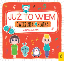 Już to wiem Ćwiczenia 4-latka z naklejkami - Opracowanie Zbiorowe