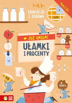 Już umiem! Ułamki i procenty