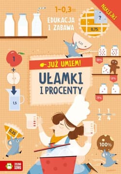 Już umiem! Ułamki i procenty - Opracowanie Zbiorowe