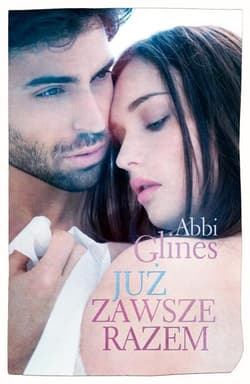 Już zawsze razem - Abbi Glines