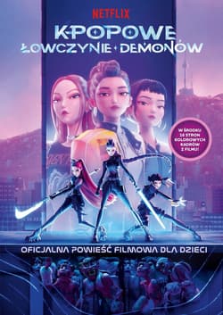 K-popowe łowczynie demonów. Oficjalna powieść filmowa dla dzieci - ebook - Jessica Yoon