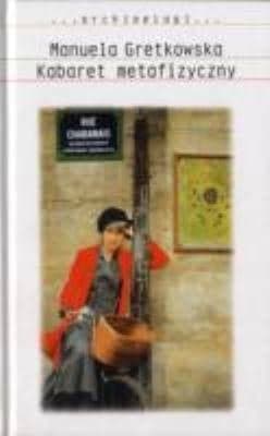 Kabaret metafizyczny - Manuela Gretkowska