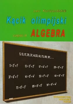 Kącik olimpijski Część 2 Algebra - Lev Kurlyandchik