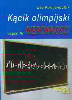 Kącik olimpijski Część 3 Nierówności - Lev Kurlyandchik