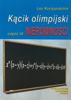 Kącik olimpijski Część 3 Nierówności - Lev Kurlyandchik